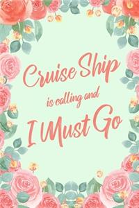 Cruise Ship Is Calling And I Must Go