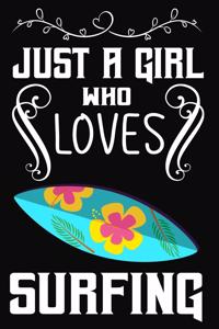 Just a Girl Who Loves Surfing