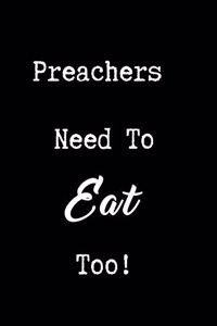 Preachers Need To Eat Too!