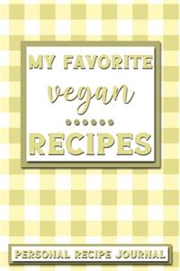 My Favorite Vegan Recipes