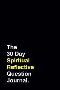 30 Day Spiritual Reflective Journal