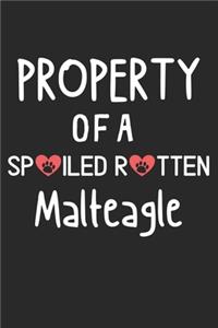 Property Of A Spoiled Rotten Malteagle
