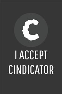I Accept Cindicator Notebook