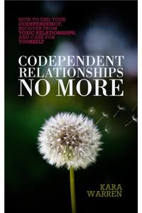 Codependent Relationships No More