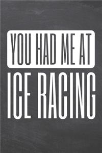You Had Me At Ice Racing