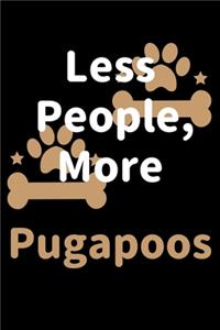 Less People, More Pugapoos