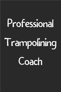 Professional Trampolining Coach