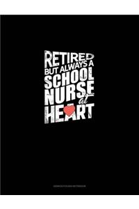 Retired But Always A School Nurse At Heart
