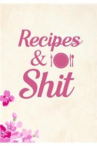Recipes and Shit