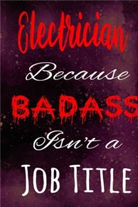 Electrician Because Badass Isn't a Job Title