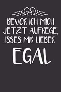 Bevor ich mich jetzt aufrege isses mir lieber egal Kalender 2020