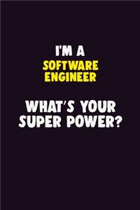 I'M A software engineer, What's Your Super Power?