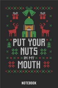 Put Your Nuts in my Mouth Notebook