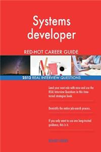 Systems developer RED-HOT Career Guide; 2513 REAL Interview Questions