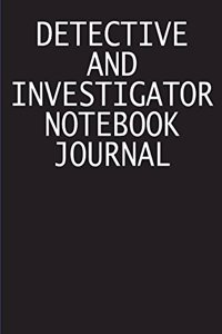 Detective And Investigator Notebook Journal