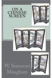 On a Chinese Screen