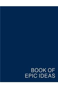 Book of Epic Ideas Entrepreneurs Notebook Lean Canvas Business Ideas Journal