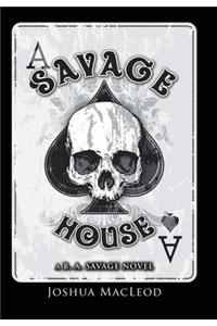 Savage House