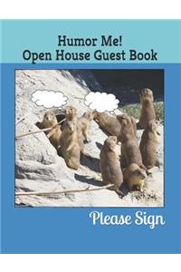 Humor Me! Open House Guest Book: Real Estate Professional