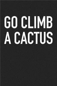 Go Climb a Cactus