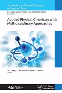 Applied Physical Chemistry with Multidisciplinary Approaches