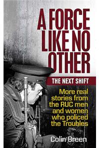 A Force Like No Other: The Next Shift