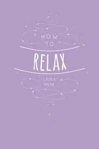 How to Relax