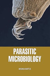 Parasitic Microbiology by DeShea Battle