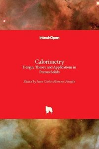 Calorimetry: Design, Theory and Applications in Porous Solids