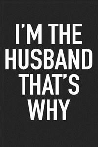 I'm the Husband That's Why