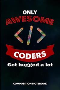 Only Awesome Coders Get Hugged a Lot