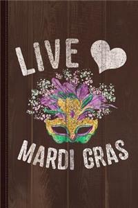 Live Love Mardi Gras Fat Tuesday Journal Notebook