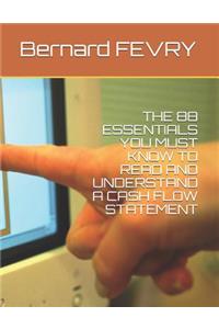 88 Essentials You Must Know to Read and Understand a Cash Flow Statement