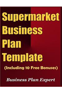 Supermarket Business Plan Template (Including 10 Free Bonuses)