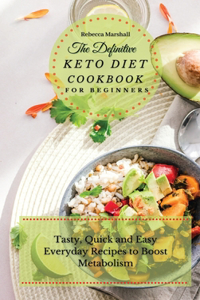 The Definitive Keto Diet Cookbook for Beginners