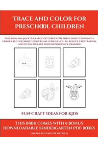 Fun Craft Ideas for Kids (Trace and Color for preschool children)