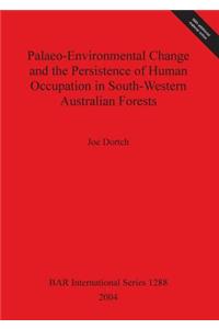 Palaeo-environmental Change and the Persistence of Human Occupation in South-Western Australian Forests