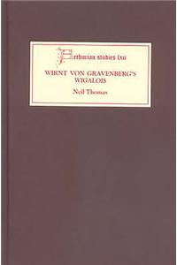 Wirnt von Gravenberg's Wigalois: Intertextuality and Interpretation