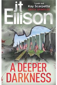 A Deeper Darkness