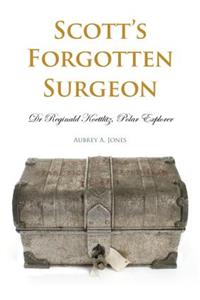 Scott's Forgotten Surgeon