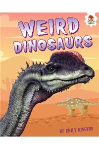 Weird Dinosaurs