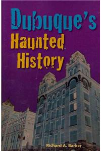 Dubuque's Haunted History