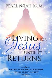 Living for Jesus Until He Returns