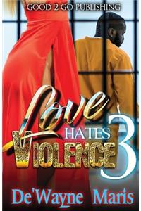 Love Hates Violence 3