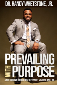 Prevailing with Purpose