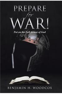 Prepare for War!