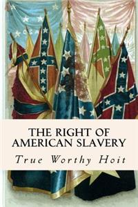 The Right of American Slavery