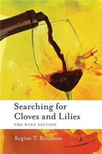 Searching for Cloves and Lilies