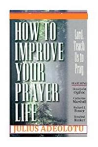 How To Improve Your Prayer Life