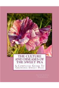 Culture and Diseases of the Sweet Pea